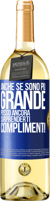 29,95 € | Vino bianco Edizione WHITE Anche se sono più grande, posso ancora sorprenderti. Complimenti! Etichetta Blu. Etichetta personalizzabile Vino giovane Raccogliere 2024 Verdejo