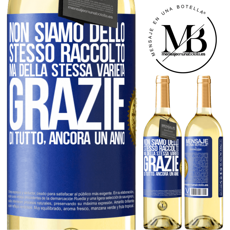 29,95 € Spedizione Gratuita | Vino bianco Edizione WHITE Non siamo dello stesso raccolto, ma della stessa varietà. Grazie di tutto, ancora un anno Etichetta Blu. Etichetta personalizzabile Vino giovane Raccogliere 2023 Verdejo