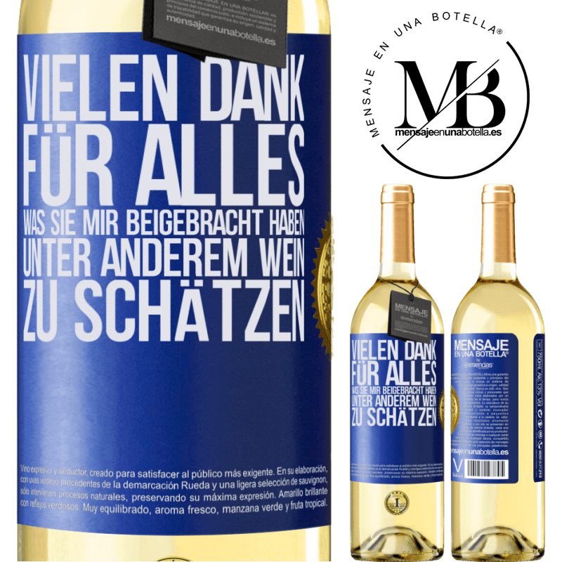 29,95 € Kostenloser Versand | Weißwein WHITE Ausgabe Vielen Dank für alles, was du mir beigebracht hast, unter anderem, guten Wein zu schätzen Blaue Markierung. Anpassbares Etikett Junger Wein Ernte 2025 Verdejo
