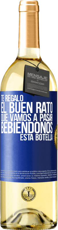 29,95 € | Vino Blanco Edición WHITE Te regalo el buen rato que vamos a pasar bebiéndonos esta botella Etiqueta Azul. Etiqueta personalizable Vino joven Cosecha 2023 Verdejo