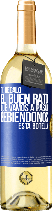 29,95 € | Vino Blanco Edición WHITE Te regalo el buen rato que vamos a pasar bebiéndonos esta botella Etiqueta Azul. Etiqueta personalizable Vino joven Cosecha 2025 Verdejo