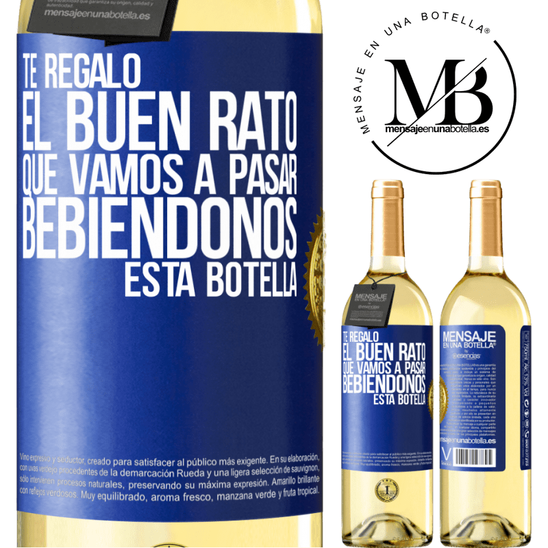 29,95 € Envío gratis | Vino Blanco Edición WHITE Te regalo el buen rato que vamos a pasar bebiéndonos esta botella Etiqueta Azul. Etiqueta personalizable Vino joven Cosecha 2025 Verdejo