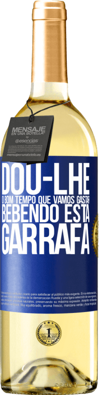 29,95 € | Vinho branco Edição WHITE Dou-lhe o bom tempo que vamos gastar bebendo esta garrafa Etiqueta Azul. Etiqueta personalizável Vinho jovem Colheita 2024 Verdejo