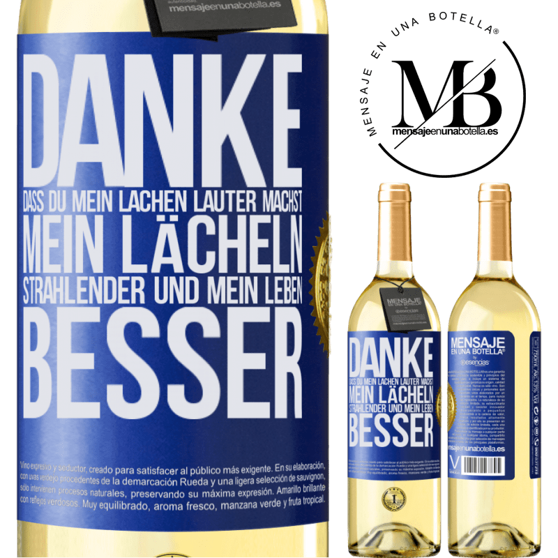 29,95 € Kostenloser Versand | Weißwein WHITE Ausgabe Danke, dass du mein Lachen lauter machst, mein Lächeln strahlender und mein Leben besser Blaue Markierung. Anpassbares Etikett Junger Wein Ernte 2023 Verdejo