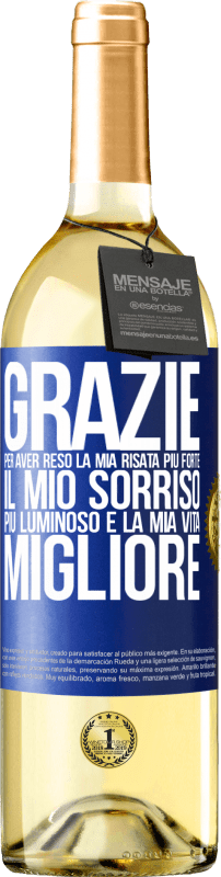 29,95 € Spedizione Gratuita | Vino bianco Edizione WHITE Grazie per aver reso la mia risata più forte, il mio sorriso più luminoso e la mia vita migliore Etichetta Blu. Etichetta personalizzabile Vino giovane Raccogliere 2025 Verdejo