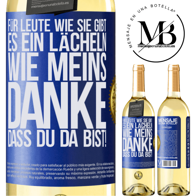 29,95 € Kostenloser Versand | Weißwein WHITE Ausgabe Für Leute wie dich gibt es ein Lächeln wie meins. Danke, dass du da bist! Blaue Markierung. Anpassbares Etikett Junger Wein Ernte 2023 Verdejo