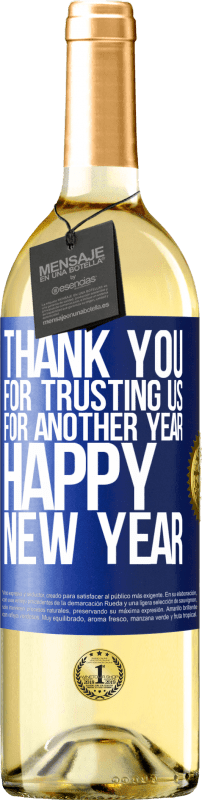 29,95 € | White Wine WHITE Edition Thank you for trusting us for another year. Happy New Year Blue Label. Customizable label Young wine Harvest 2023 Verdejo