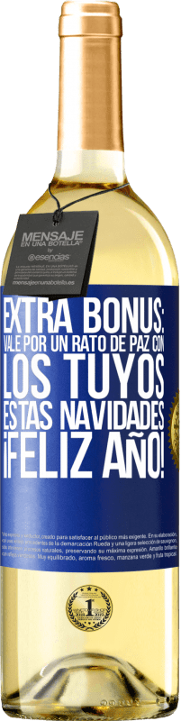 29,95 € | Vino Blanco Edición WHITE Extra Bonus: Vale por un rato de paz con los tuyos estas navidades. Feliz Año! Etiqueta Azul. Etiqueta personalizable Vino joven Cosecha 2025 Verdejo