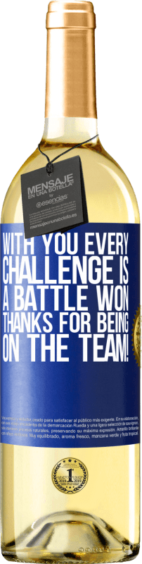 29,95 € | Белое вино Издание WHITE С тобой каждый вызов - выигранная битва. Спасибо за участие в команде! Синяя метка. Настраиваемая этикетка Молодое вино Урожай 2023 Verdejo