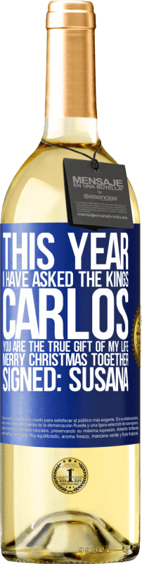«В этом году я спросил королей. Карлос, ты настоящий подарок моей жизни. Счастливого Рождества вместе. Подпись: Сусана» Издание WHITE