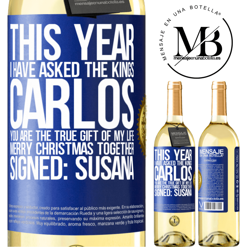 29,95 € Free Shipping | White Wine WHITE Edition This year I have asked the kings. Carlos, you are the true gift of my life. Merry Christmas together. Signed: Susana Blue Label. Customizable label Young wine Harvest 2025 Verdejo