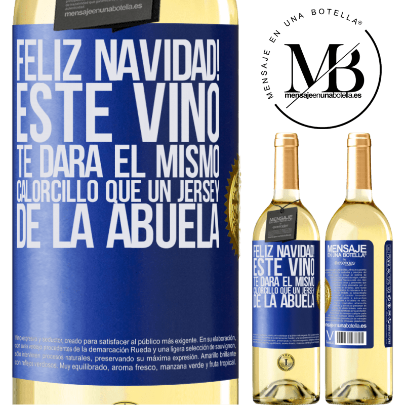 29,95 € Envío gratis | Vino Blanco Edición WHITE Feliz navidad! Este vino te dará el mismo calorcillo que un jersey de la abuela Etiqueta Azul. Etiqueta personalizable Vino joven Cosecha 2023 Verdejo