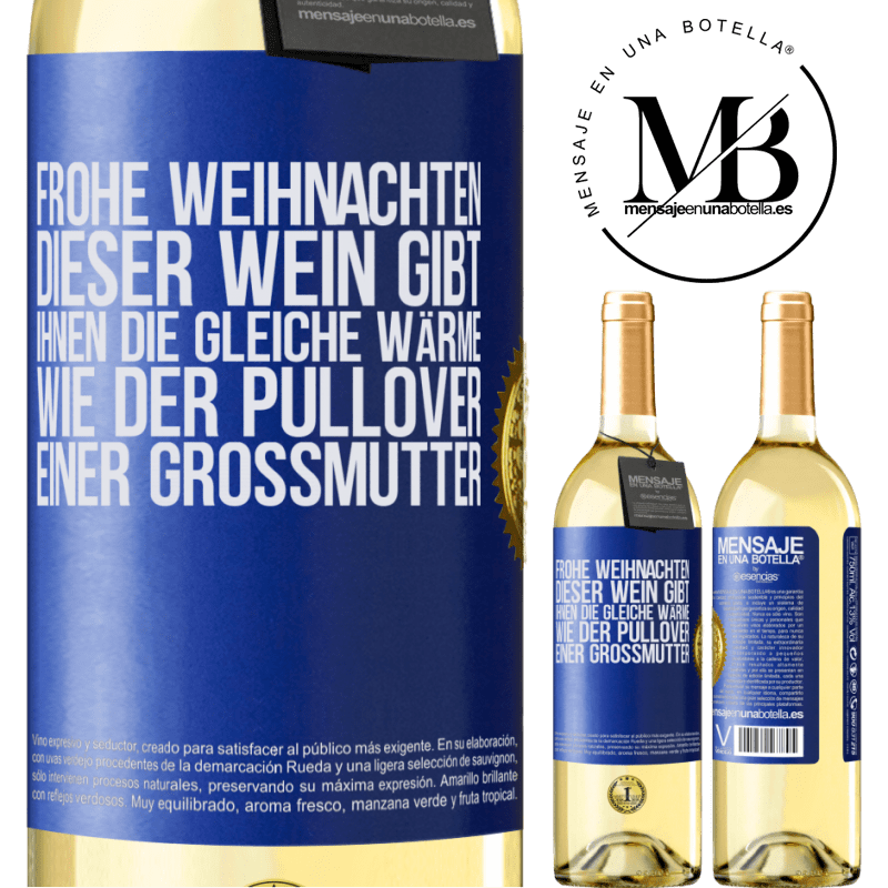 29,95 € Kostenloser Versand | Weißwein WHITE Ausgabe Frohe Weihnachten! Mit diesem Wein ist dir genauso warm wie mit dem Pullover deiner Großmutter Blaue Markierung. Anpassbares Etikett Junger Wein Ernte 2023 Verdejo