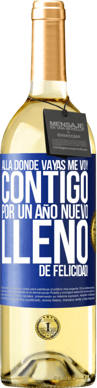 29,95 € Envío gratis | Vino Blanco Edición WHITE Allá donde vayas, me voy contigo. Por un año nuevo lleno de felicidad! Etiqueta Azul. Etiqueta personalizable Vino joven Cosecha 2025 Verdejo