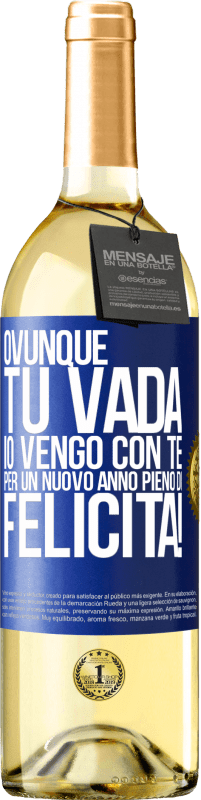 29,95 € Spedizione Gratuita | Vino bianco Edizione WHITE Ovunque tu vada, io vengo con te. Per un nuovo anno pieno di felicità! Etichetta Blu. Etichetta personalizzabile Vino giovane Raccogliere 2025 Verdejo