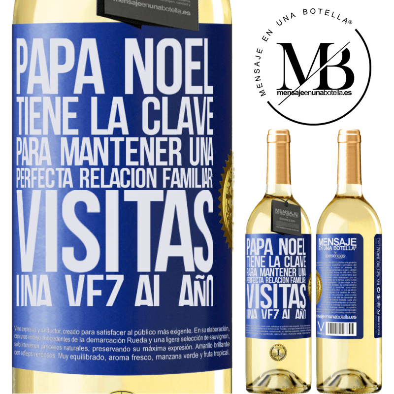 29,95 € Envío gratis | Vino Blanco Edición WHITE Papá Noel tiene la clave para mantener una perfecta relación familiar: Visitas una vez al año Etiqueta Azul. Etiqueta personalizable Vino joven Cosecha 2024 Verdejo