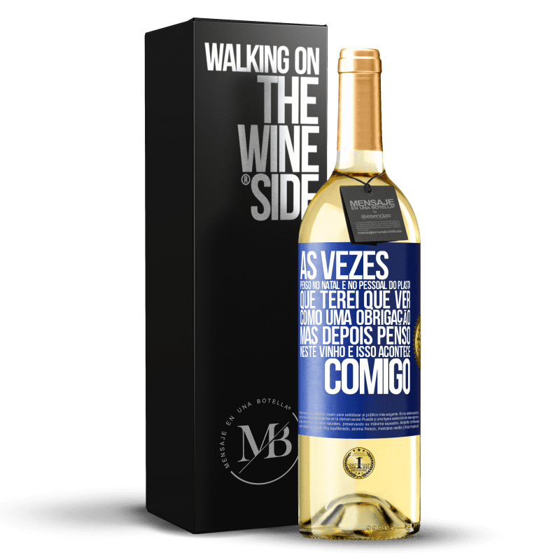 29,95 € Envio grátis | Vinho branco Edição WHITE Às vezes, penso no Natal e no pessoal do plasta que terei que ver como uma obrigação. Mas depois penso neste vinho e isso Etiqueta Azul. Etiqueta personalizável Vinho jovem Colheita 2024 Verdejo