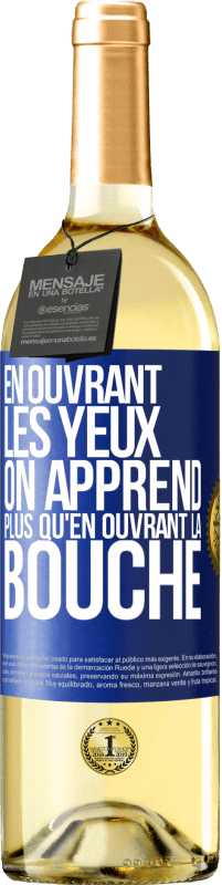 29,95 € Envoi gratuit | Vin blanc Édition WHITE En ouvrant les yeux on apprend plus qu'en ouvrant la bouche Étiquette Bleue. Étiquette personnalisable Vin jeune Récolte 2025 Verdejo