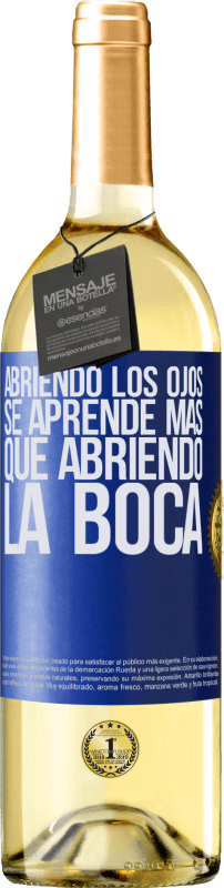 29,95 € Envío gratis | Vino Blanco Edición WHITE Abriendo los ojos se aprende más que abriendo la boca Etiqueta Azul. Etiqueta personalizable Vino joven Cosecha 2024 Verdejo