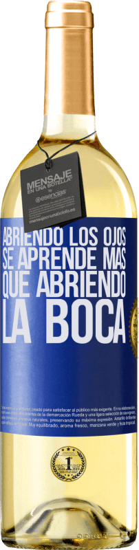 29,95 € Envío gratis | Vino Blanco Edición WHITE Abriendo los ojos se aprende más que abriendo la boca Etiqueta Azul. Etiqueta personalizable Vino joven Cosecha 2025 Verdejo