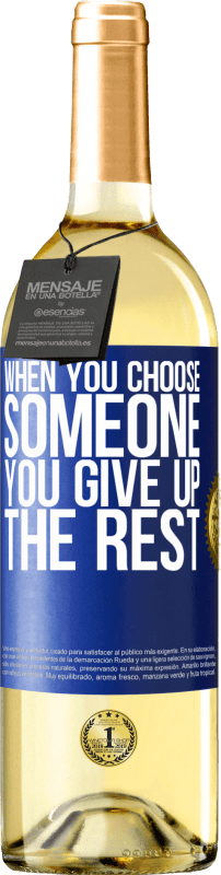 29,95 € Free Shipping | White Wine WHITE Edition When you choose someone you give up the rest Blue Label. Customizable label Young wine Harvest 2025 Verdejo
