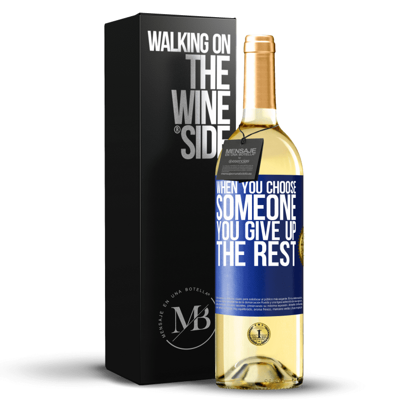 29,95 € Free Shipping | White Wine WHITE Edition When you choose someone you give up the rest Blue Label. Customizable label Young wine Harvest 2023 Verdejo