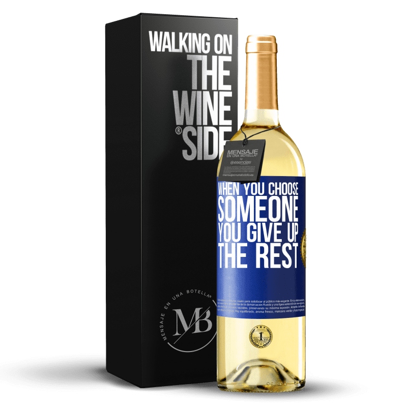 29,95 € Free Shipping | White Wine WHITE Edition When you choose someone you give up the rest Blue Label. Customizable label Young wine Harvest 2024 Verdejo