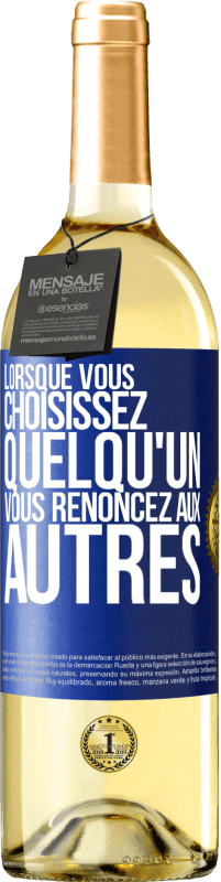 29,95 € Envoi gratuit | Vin blanc Édition WHITE Lorsque vous choisissez quelqu'un vous renoncez aux autres Étiquette Bleue. Étiquette personnalisable Vin jeune Récolte 2023 Verdejo