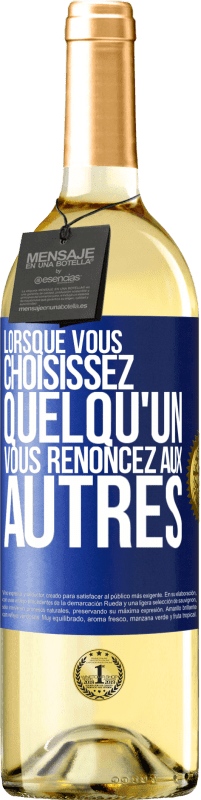 29,95 € Envoi gratuit | Vin blanc Édition WHITE Lorsque vous choisissez quelqu'un vous renoncez aux autres Étiquette Bleue. Étiquette personnalisable Vin jeune Récolte 2025 Verdejo