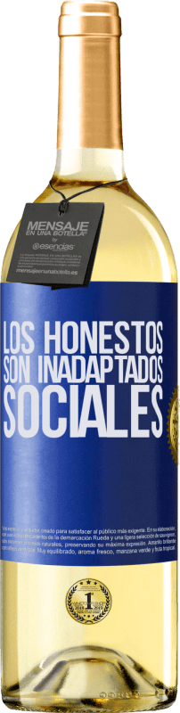 «Los honestos son inadaptados sociales» Edición WHITE
