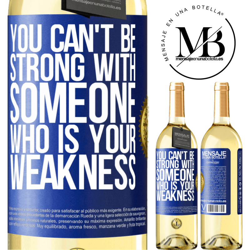 29,95 € Free Shipping | White Wine WHITE Edition You can't be strong with someone who is your weakness Blue Label. Customizable label Young wine Harvest 2024 Verdejo