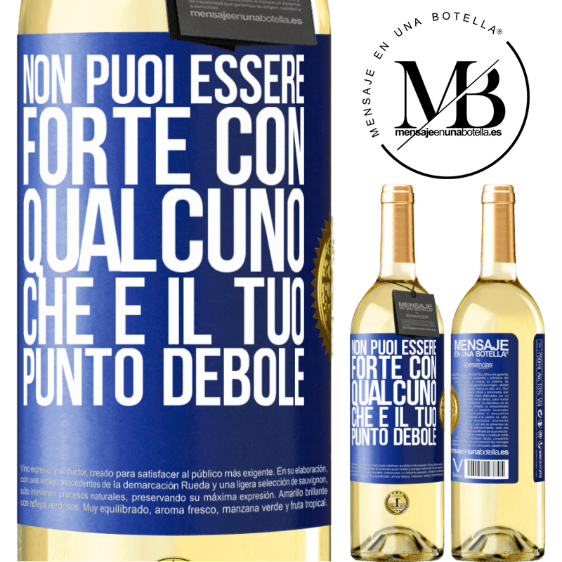 29,95 € Spedizione Gratuita | Vino bianco Edizione WHITE Non puoi essere forte con qualcuno che è il tuo punto debole Etichetta Blu. Etichetta personalizzabile Vino giovane Raccogliere 2024 Verdejo