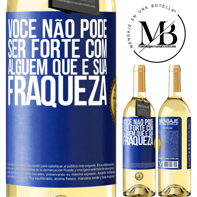 29,95 € Envio grátis | Vinho branco Edição WHITE Você não pode ser forte com alguém que é sua fraqueza Etiqueta Azul. Etiqueta personalizável Vinho jovem Colheita 2024 Verdejo