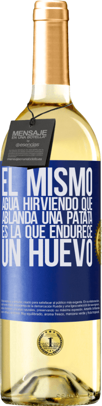 29,95 € | Vino Blanco Edición WHITE El mismo agua hirviendo que ablanda una patata, es la que endurece un huevo Etiqueta Azul. Etiqueta personalizable Vino joven Cosecha 2023 Verdejo