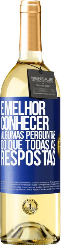 29,95 € | Vinho branco Edição WHITE É melhor conhecer algumas perguntas do que todas as respostas Etiqueta Azul. Etiqueta personalizável Vinho jovem Colheita 2024 Verdejo