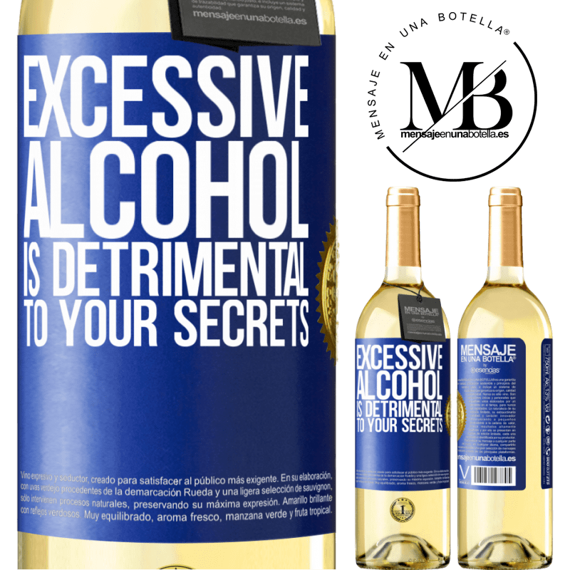 29,95 € Free Shipping | White Wine WHITE Edition Excessive alcohol is detrimental to your secrets Blue Label. Customizable label Young wine Harvest 2022 Verdejo