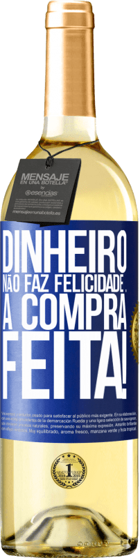 29,95 € | Vinho branco Edição WHITE Dinheiro não faz felicidade ... a compra feita! Etiqueta Azul. Etiqueta personalizável Vinho jovem Colheita 2024 Verdejo