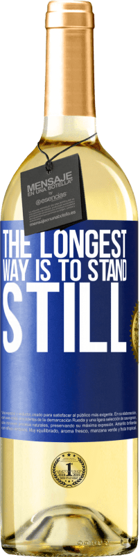 29,95 € | White Wine WHITE Edition The longest way is to stand still Blue Label. Customizable label Young wine Harvest 2023 Verdejo