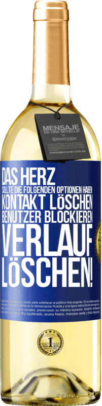 29,95 € Kostenloser Versand | Weißwein WHITE Ausgabe Das Herz sollte die folgenden Optionen haben: Kontakt löschen, Benutzer blockieren, Verlauf löschen! Blaue Markierung. Anpassbares Etikett Junger Wein Ernte 2024 Verdejo