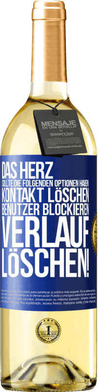 29,95 € | Weißwein WHITE Ausgabe Das Herz sollte die folgenden Optionen haben: Kontakt löschen, Benutzer blockieren, Verlauf löschen! Blaue Markierung. Anpassbares Etikett Junger Wein Ernte 2025 Verdejo