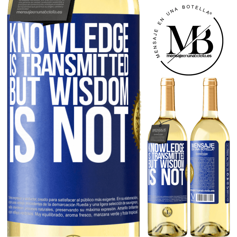 29,95 € Free Shipping | White Wine WHITE Edition Knowledge is transmitted, but wisdom is not Blue Label. Customizable label Young wine Harvest 2022 Verdejo