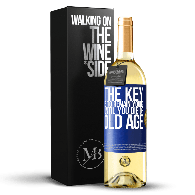 29,95 € Free Shipping | White Wine WHITE Edition The key is to remain young until you die of old age Blue Label. Customizable label Young wine Harvest 2022 Verdejo