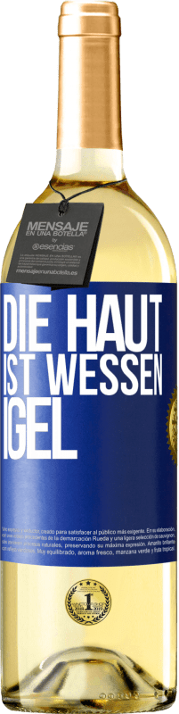 «Die Haut ist wessen Igel» WHITE Ausgabe