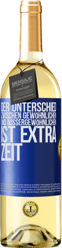 29,95 € | Weißwein WHITE Ausgabe Der Unterschied zwischen gewöhnlichen und außergewöhnlichen ist EXTRA Zeit Blaue Markierung. Anpassbares Etikett Junger Wein Ernte 2025 Verdejo