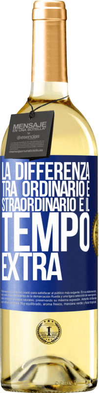 29,95 € | Vino bianco Edizione WHITE La differenza tra ordinario e straordinario è il tempo EXTRA Etichetta Blu. Etichetta personalizzabile Vino giovane Raccogliere 2024 Verdejo