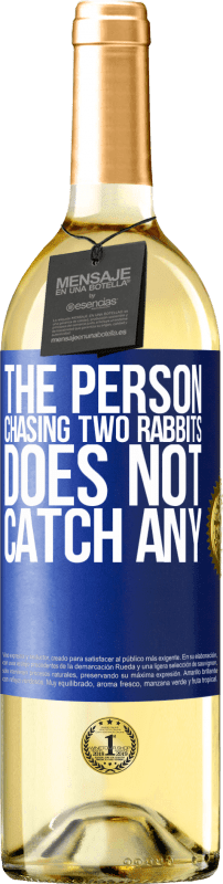 29,95 € Free Shipping | White Wine WHITE Edition The person chasing two rabbits does not catch any Blue Label. Customizable label Young wine Harvest 2024 Verdejo