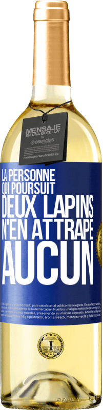 29,95 € Envoi gratuit | Vin blanc Édition WHITE La personne qui poursuit deux lapins n'en attrape aucun Étiquette Bleue. Étiquette personnalisable Vin jeune Récolte 2024 Verdejo