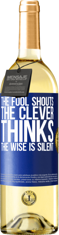 29,95 € | White Wine WHITE Edition The fool shouts, the clever thinks, the wise is silent Blue Label. Customizable label Young wine Harvest 2023 Verdejo