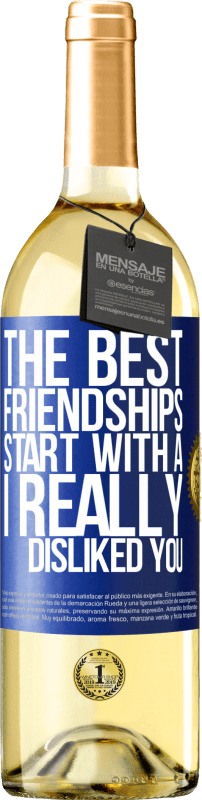 29,95 € | Белое вино Издание WHITE Лучшие дружеские отношения начинаются со слова «Я действительно не любил тебя» Синяя метка. Настраиваемая этикетка Молодое вино Урожай 2023 Verdejo