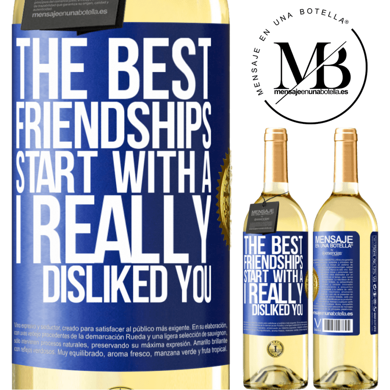29,95 € Free Shipping | White Wine WHITE Edition The best friendships start with a I really disliked you Blue Label. Customizable label Young wine Harvest 2022 Verdejo